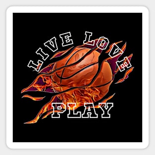 Live Love Play Basketball Sayings Funny Magnet